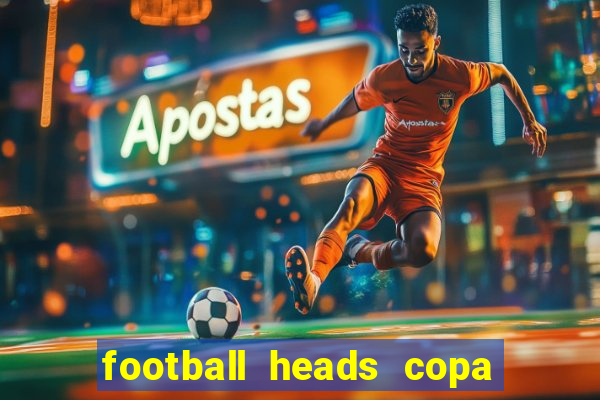 football heads copa libertadores 2015 dvadi